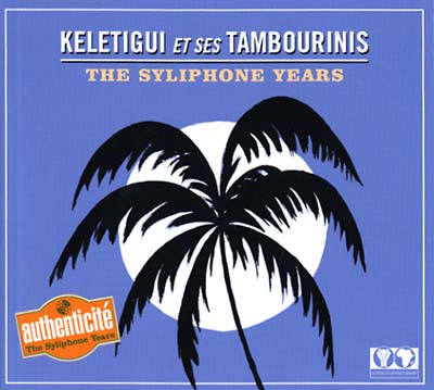 KELETIGUI ET SES TAMBOURINIS - The Syliphone Years [CD] (ONLINE ORDER ONLY)