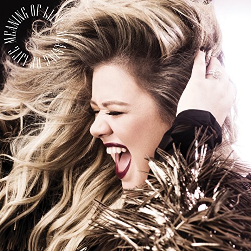 Kelly Clarkson - Meaning of Life [Vinyl] (ONLINE ORDER ONLY)