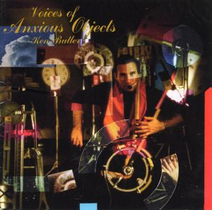 Ken Butler - Voices of Anxious Objects [CD] (ONLINE ORDER ONLY)