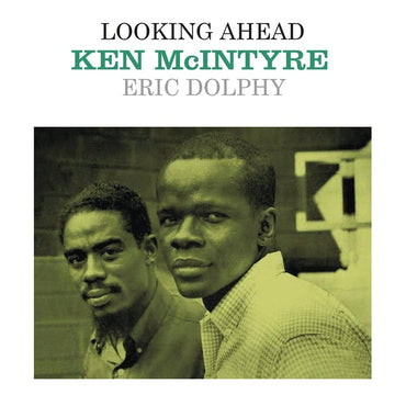 KEN MCINTYRE/ERIC DOLPHY - Looking Ahead [Vinyl] (ONLINE ORDER ONLY)