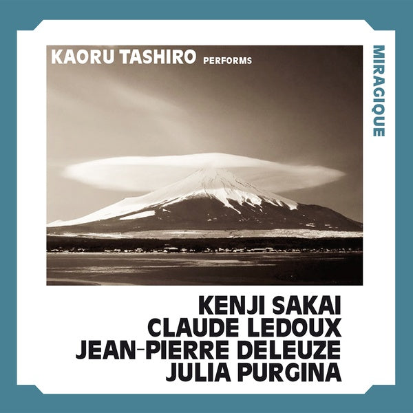 KENJI SAKAI/CLAUDE LEDOUX/JEAN-PIERRE DELEUZE/JULI - Miragique [CD] (ONLINE ORDER ONLY)