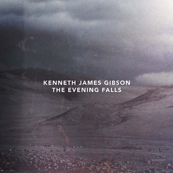 KENNETH JAMES GIBSON - The Evening Falls [Vinyl] (ONLINE ORDER ONLY)
