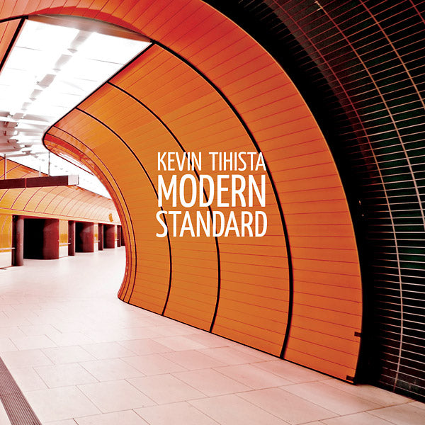 KEVIN TIHISTA - Modern Standard [CD] (ONLINE ORDER ONLY)