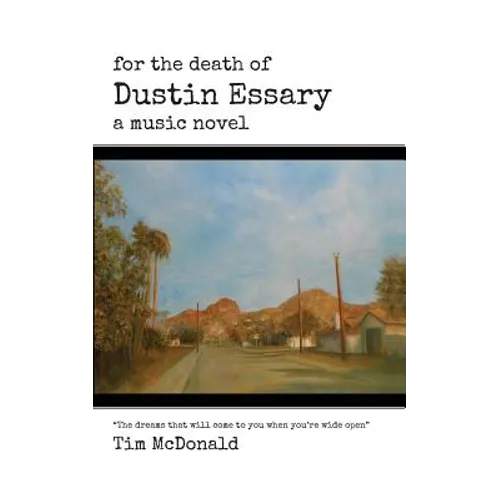 For the Death of Dustin Essary: A Music Novel - Paperback (ONLINE ORDER ONLY)