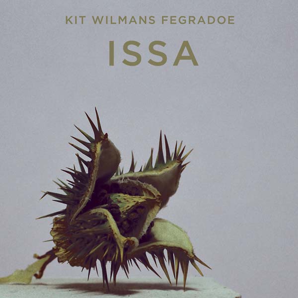KIT WILMANS FEGRADOE - Issa [CD] (ONLINE ORDER ONLY)