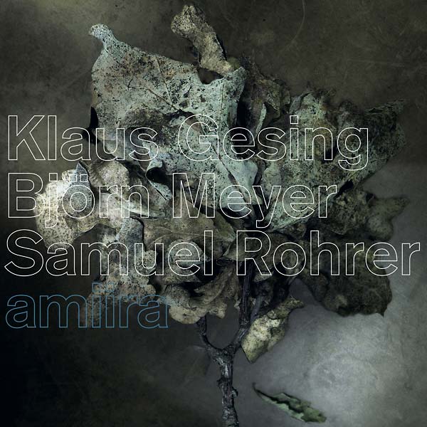 KLAUS GESING/BJORN MEYER/SAMUEL ROHRER - Amiira [Vinyl]