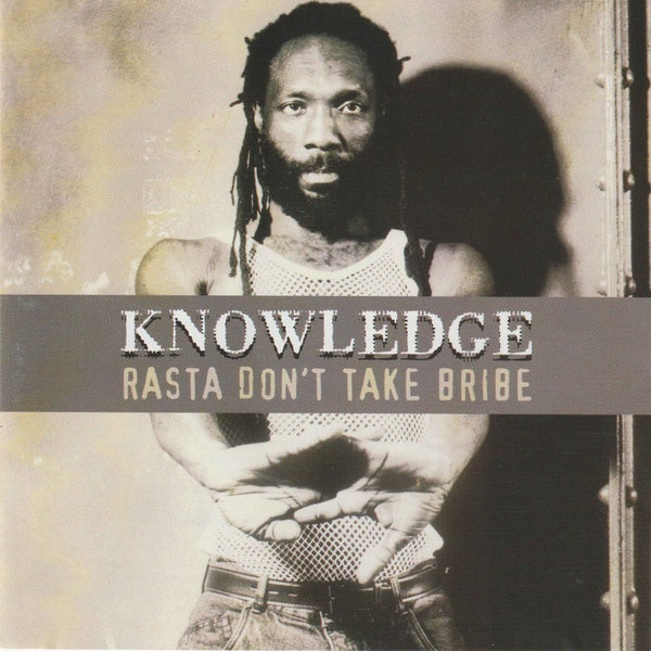KNOWLEDGE - Rasta Don't Take Bribe [CD] (ONLINE ORDER ONLY)