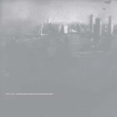 KOBOKU SENJU - Joining the Queue to Become One of Those Ordinary Ghosts [Vinyl] (ONLINE ORDER ONLY)