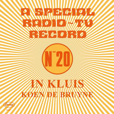 KOEN DE BRUYNE - In Kluis: A Special Radio/TV Record (No. 20) [Vinyl] (ONLINE ORDER ONLY)