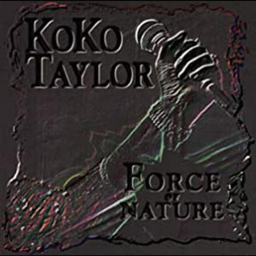 Koko Taylor - Force Of Nature [CD] (ONLINE ORDER ONLY)
