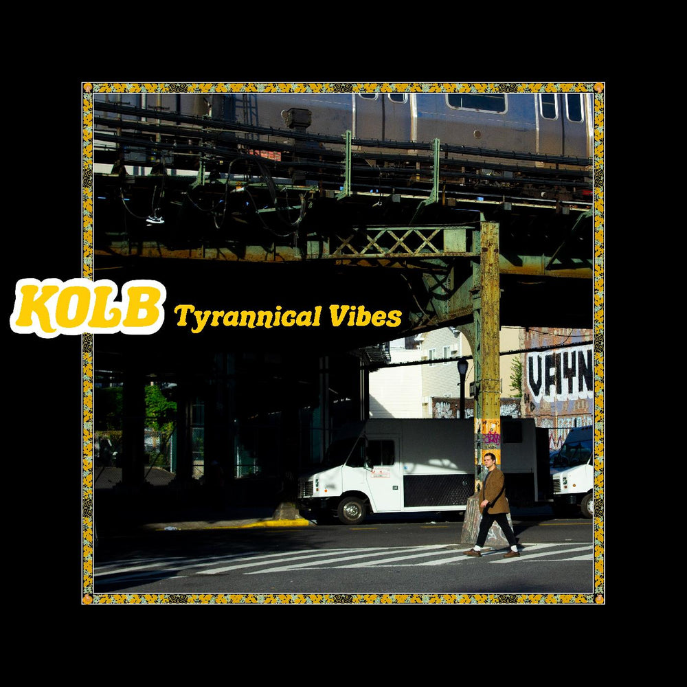 Kolb - Tyrannical Vibes (YELLOW VINYL) [Vinyl] (ONLINE ORDER ONLY)