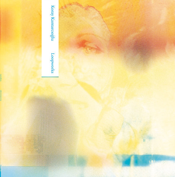 KORAY KANTARCIOGLU - Loopworks [Vinyl] (ONLINE ORDER ONLY)