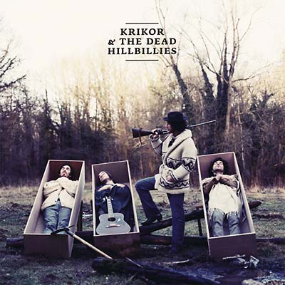 KRIKOR & THE DEAD HILLBILLIES - Land Of Truth [CD] (ONLINE ORDER ONLY)