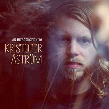 KRISTOFER ASTROM - An Introduction To [CD] (ONLINE ORDER ONLY)