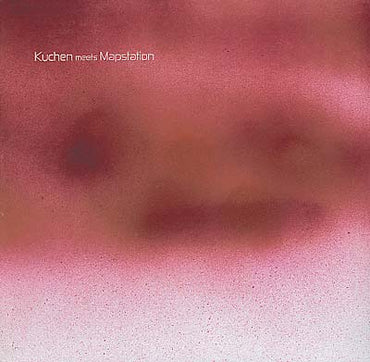 KUCHEN MEETS MAPSTATION - Kuchen Meets Mapstation [Vinyl] (ONLINE ORDER ONLY)