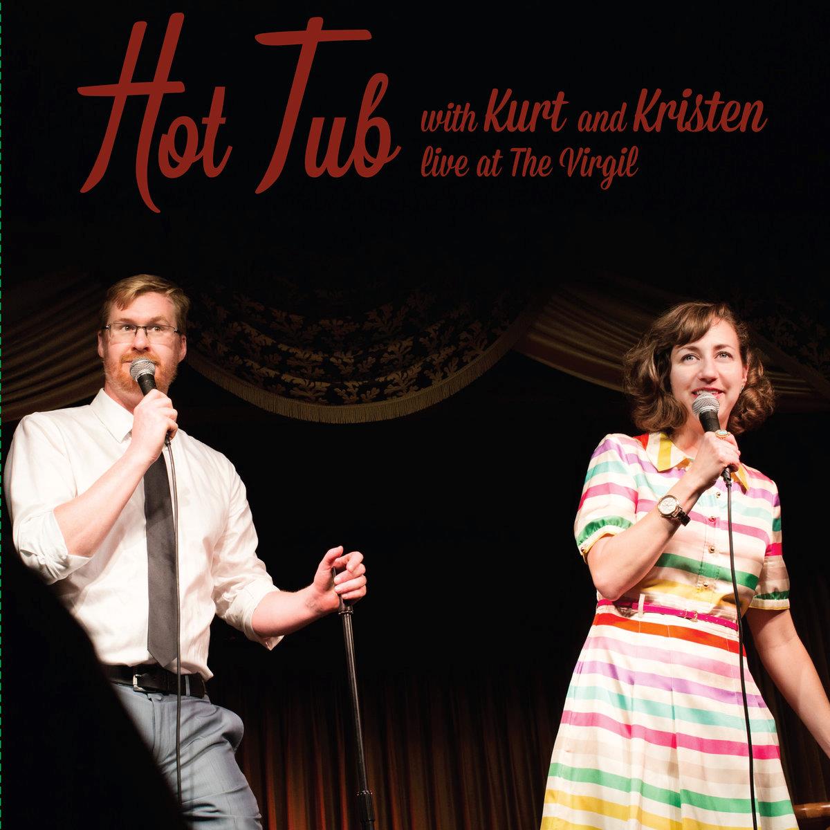 Hot Tub with Kurt and Kristen [Vinyl] (ONLINE ORDER ONLY)