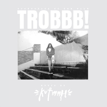 TROBBB! [Vinyl] (ONLINE ORDER ONLY)