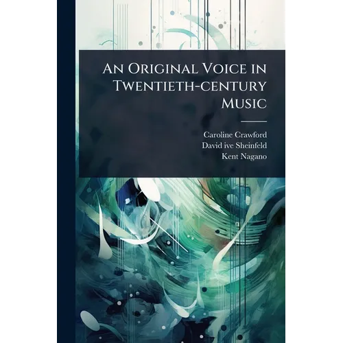 An Original Voice in Twentieth-century Music - Paperback (ONLINE ORDER ONLY)