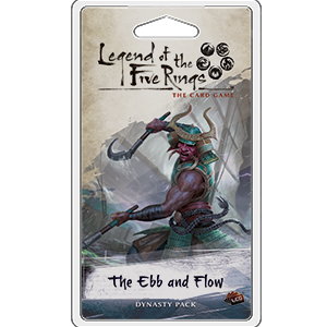 Legend of the Five Rings LCG: The Ebb and Flow (ONLINE ORDER ONLY)