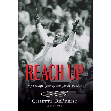 Reach Up: My Beautiful Journey with James DePreist - Hardcover (ONLINE ORDER ONLY)