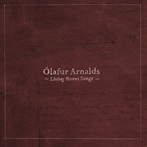 √ìlafur Arnalds - Living Room Songs [Vinyl] (ONLINE ORDER ONLY)