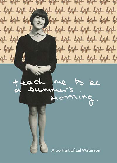 Teach Me to Be a Summer's Morning: A Portrait of Lal Waterson [CD]