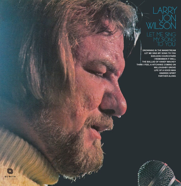 LARRY JON WILSON - Let Me Sing My Song To You [Vinyl]