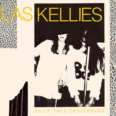 Las Kellies - Suck This Tangerine [Vinyl] (ONLINE ORDER ONLY)