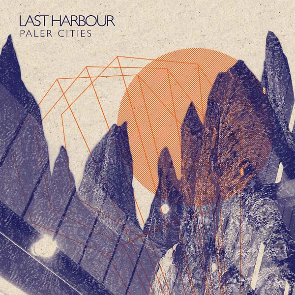 LAST HARBOUR - Paler Cities [Vinyl]