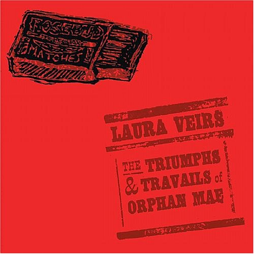 Laura Veirs - The Triumphs And Travails Of Orphan Mae [CD] (ONLINE ORDER ONLY)