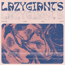 Lazy Giants - Toiling Days Are Over [Vinyl] (ONLINE ORDER ONLY)