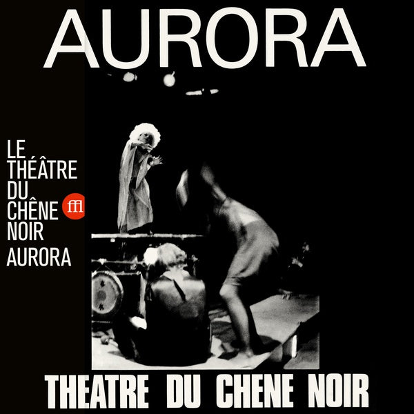 LE THEATRE DU CHENE NOIR - Aurora [Vinyl]