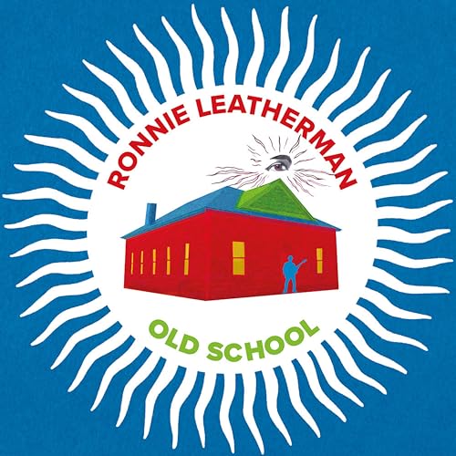 Ronnie Leatherman & Friends-Old School [Vinyl]