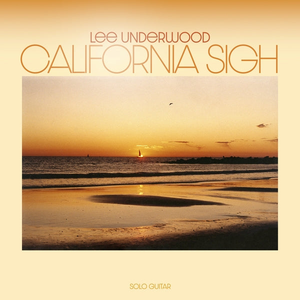 LEE UNDERWOOD - California Sigh [Vinyl]