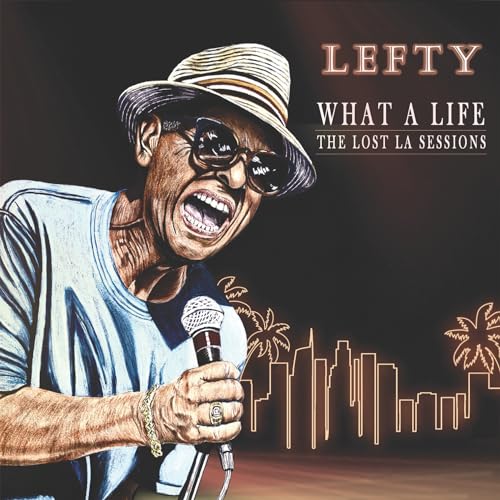 What A Life - The Lost LA Sessions [Vinyl]