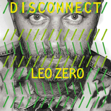 Leo Zero - Disconnect [Vinyl] (ONLINE ORDER ONLY)