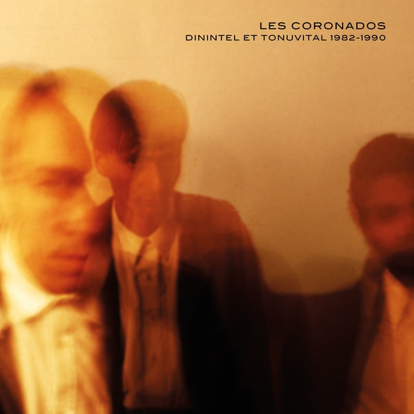 LES CORONADOS - Dinintel Et Tonuvital 1982-1990 [Vinyl] (ONLINE ORDER ONLY)