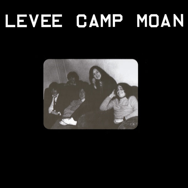 Levee Camp Moan [Vinyl] (ONLINE ORDER ONLY)