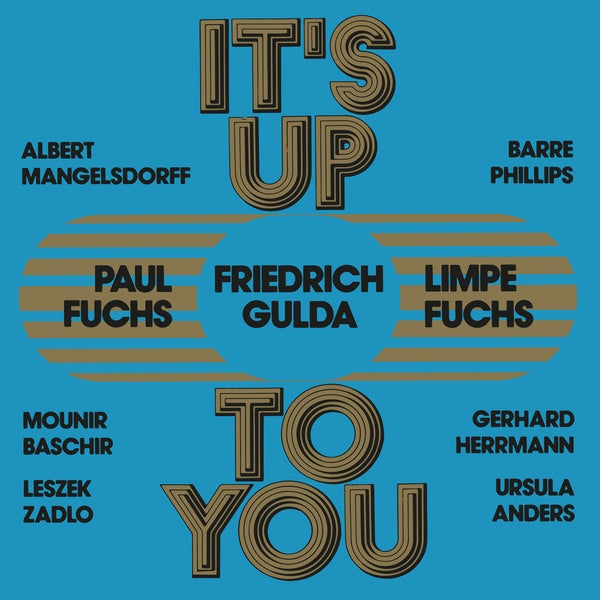 LIMPE FUCHS/PAUL FUCHS/FRIEDRICH GULDA - It's Up To You [Vinyl] (ONLINE ORDER ONLY)