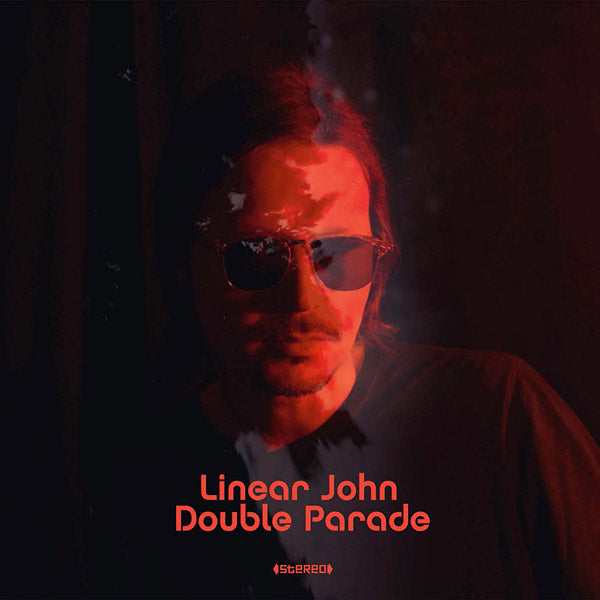 LINEAR JOHN - Double Parade [Vinyl] (ONLINE ORDER ONLY)
