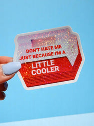 Funny Vinyl Sticker – Little Cooler – Retro Red Holographic Waterproof Decal (Online Order Only)
