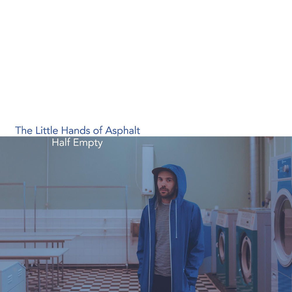 Little Hands Of Aspahlt - Half Empty [Vinyl] (ONLINE ORDER ONLY)