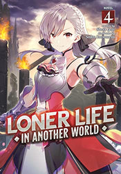 Loner Life in Another World Vol 4 (Online Order Only)