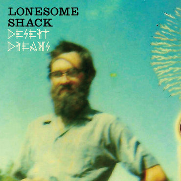 Lonesome Shack - Desert Dreams [Vinyl] (ONLINE ORDER ONLY)