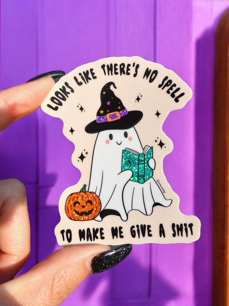 Looks Like There's No Spell To Make Me Give A Shit Halloween Sticker (Online Order Only)