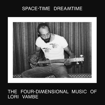 SPACE-TIME DREAMTIME: THE FOUR-DIMENSIONAL MUSIC OF LORI VAMBE [CD] (ONLINE ORDER ONLY)