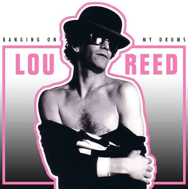 Lou Reed - Banging On My Drums [CD] (ONLINE ORDER ONLY)