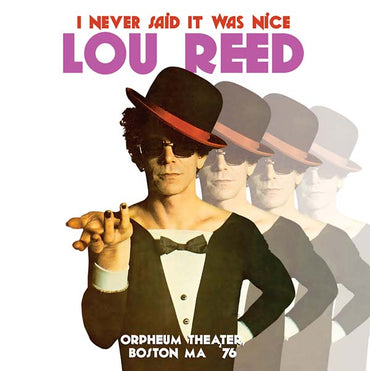 Lou Reed - I Never Said It Was Nice: Orpheum Theater, Boston MA '76 [CD] (ONLINE ORDER ONLY)