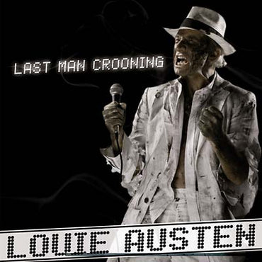 LOUIE AUSTEN - Last Man Crooning/Electrotaining You! [CD] (ONLINE ORDER ONLY)