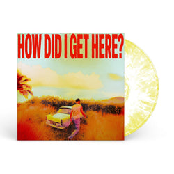 How Did I Get Here? (Indie Exclusive) [White/Yellow Marble LP] [Vinyl] (ONLINE ORDER ONLY)